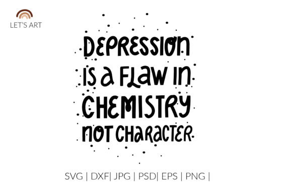 Depression is a Flaw in Chemistry SVG for Branding and Marketing