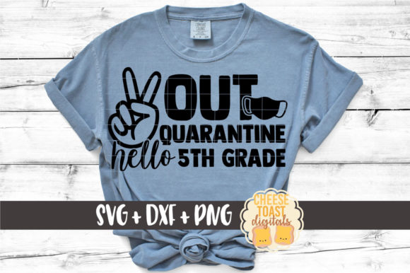 Peace out Quarantine Hello 5th Grade Graphics for Crafts