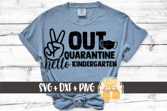 Peace out Quarantine Hello Kindergarten Graphics for Crafts