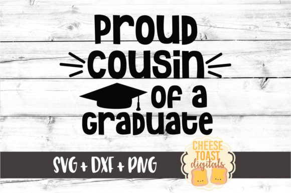 Proud Cousin of a Graduate Graphics for Crafts